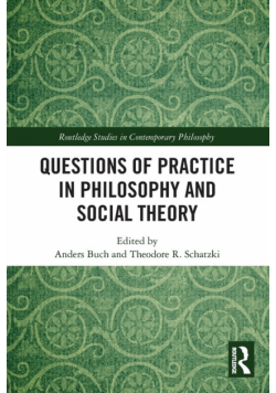 Questions of Practice in Philosophy and Social Theory