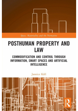 Posthuman Property and Law