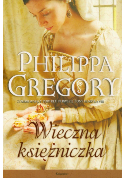 Gregory Philippa - Wieczna księżniczka