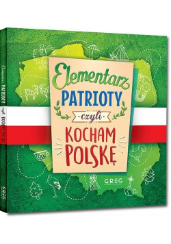 Elementarz patrioty, czyli kocham Polskę GREG