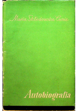 Maria Skłodowska Curie Autobiografia