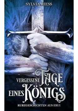 Vergessene Tage eines Königs
