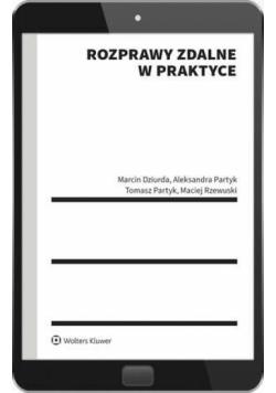 Rozprawy zdalne w praktyce