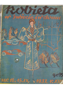 Kobieta w świecie i w domu numer 18 rok XIII 1937 r.