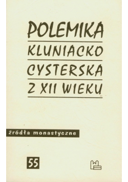 Polemika kluniacko - cysterska  z XII wieku
