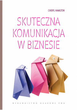 Hamilton Cheryl - Skuteczna komunikacja w biznesie