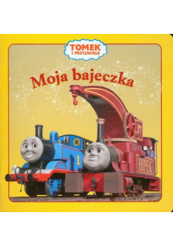 Moja bajeczka. Tomek i przyjaciele