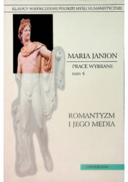Janion Prace wybrane Tom 4 Romantyzm i jego media