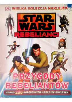 Star Wars. Przygody rebeliantów