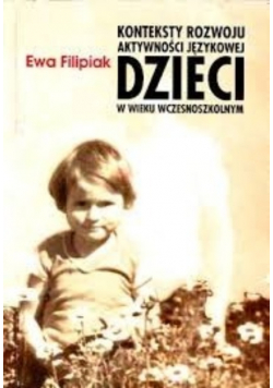 Konteksty rozwoju aktywności językowej dzieci