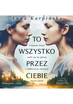 To wszystko przez ciebie