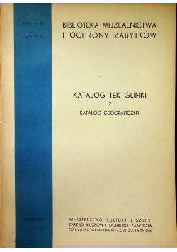 Katalog Tek Glinki tom 2 Katalog geograficzny