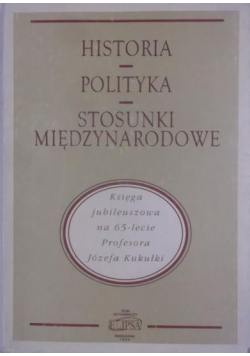 Historia Polityka Stosunki międzynarodowe