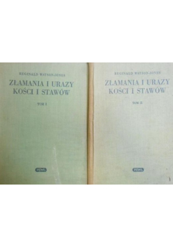 Złamania i urazy kości stawów Tom I i II