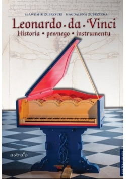 Leonardo da Vinci Historia pewnego instrumentu