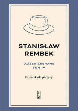 Dzieła zebrane Tom 4 Dziennik okupacyjny