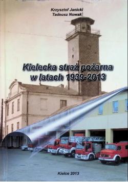 Kielecka Straż Pożarna w latach 1939 - 2013