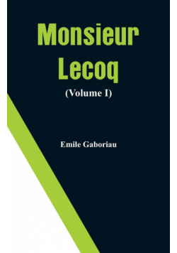 Monsieur Lecoq (Volume I)