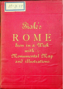Piales Rome Seen in a Week with Monumental Map and illustrations 1893 r