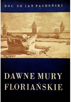 Dawne mury floriańskie