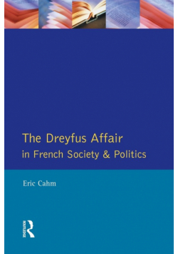 The Dreyfus Affair in French Society and Politics