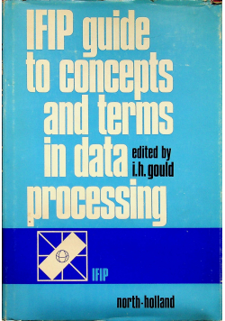 IFIP guide to concepts and terms in data processing