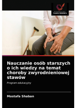 Nauczanie osób starszych o ich wiedzy na temat choroby zwyrodnieniowej stawów
