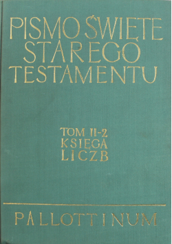 Pismo Święte Starego Testamentu Tom II 2 Księga Liczb