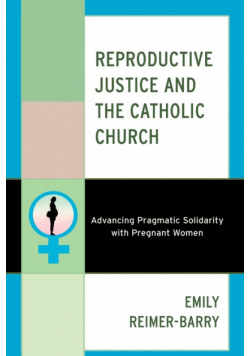 Reproductive Justice and the Catholic Church