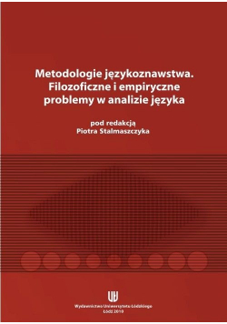 Metodologie językoznawstwa Filozoficzne i empiryczne problemy w analizie języka