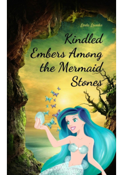 Kindled Embers Among the Mermaid Stones