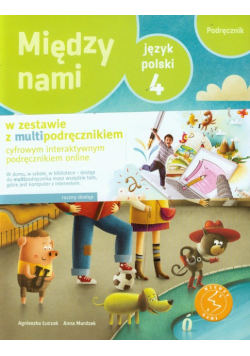 Między nami Język polski 4 podręcznik z multipodręcznikiem Szkoła podstawowa