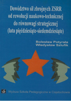 Dowództwo sił zbrojnych ZSRR od rewolucji naukowo-technicznej