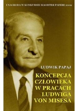 Koncepcja człowieka w pracach Ludwiga von Misesa