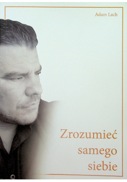 Zrozumieć samego siebie plus autograf Lacha