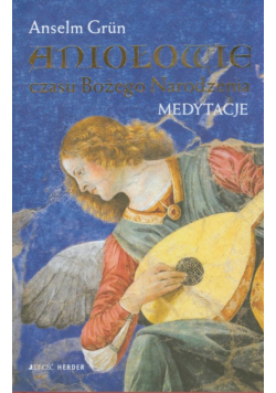 Aniołowie czasu Bożego Narodzenia Medytacje