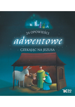 24 opowieści adwentowe czekając na Jezusa