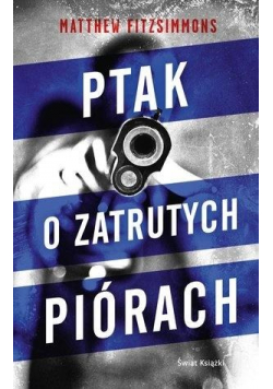 Ptak o zatrutych piórach