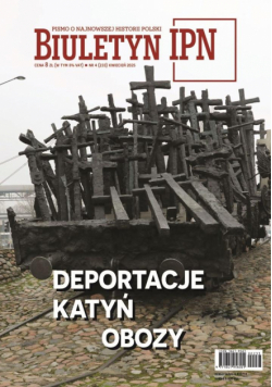 Biuletyn IPN nr 4/2025 Deportacje. Katyń. Obozy