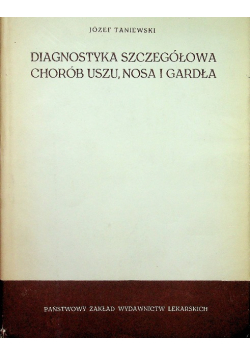 Diagnostyka szczegółowa chorób uszu nosa i gardła