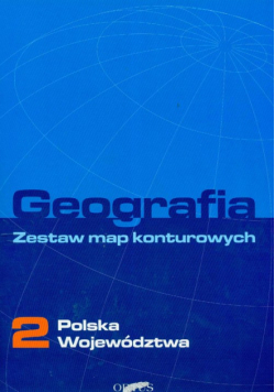 Geografia 2 Zestaw map konturowych Polska województwa