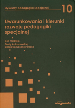 Uwarunkowania i kierunki rozwoju pedagogiki specjalnej