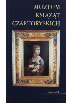 Muzeum Książąt Czartoryskich przewodnik