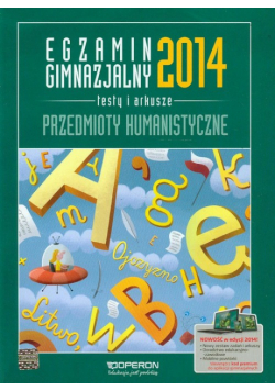Egzamin gimnazjalny 2014 Przedmioty humanistyczne Testy i arkusze