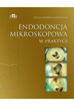 Endodoncja mikroskopowa w praktyce