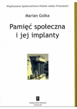 Pamięć społeczna i jej implanty