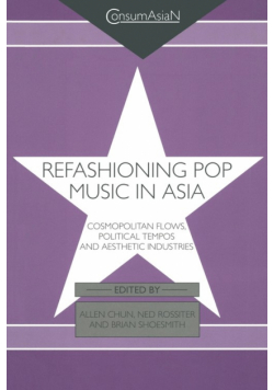 Refashioning Pop Music in Asia