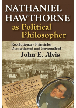 Nathaniel Hawthorne as Political Philosopher