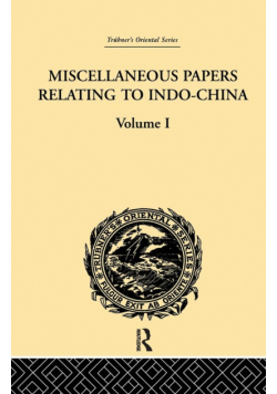 Miscellaneous Papers Relating to Indo-China