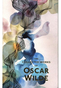 Collected Works of Oskar Wilde